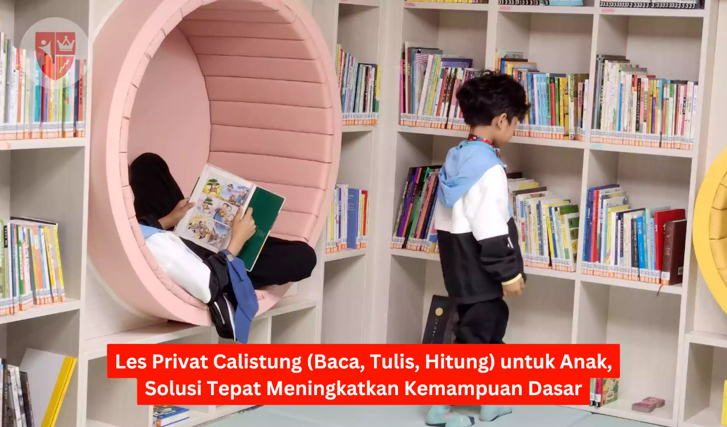 Les Privat Calistung (Baca, Tulis, Hitung) untuk Anak, Solusi Tepat Meningkatkan Kemampuan Dasar