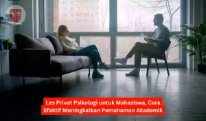 Les Privat Psikologi untuk Mahasiswa - Bimbingan Akademik Terbaik